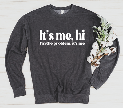 It's me, hi I'm the problem, it's me Graphic Tee and Sweatshirt Graphic Tee Southern Soul Collectives 