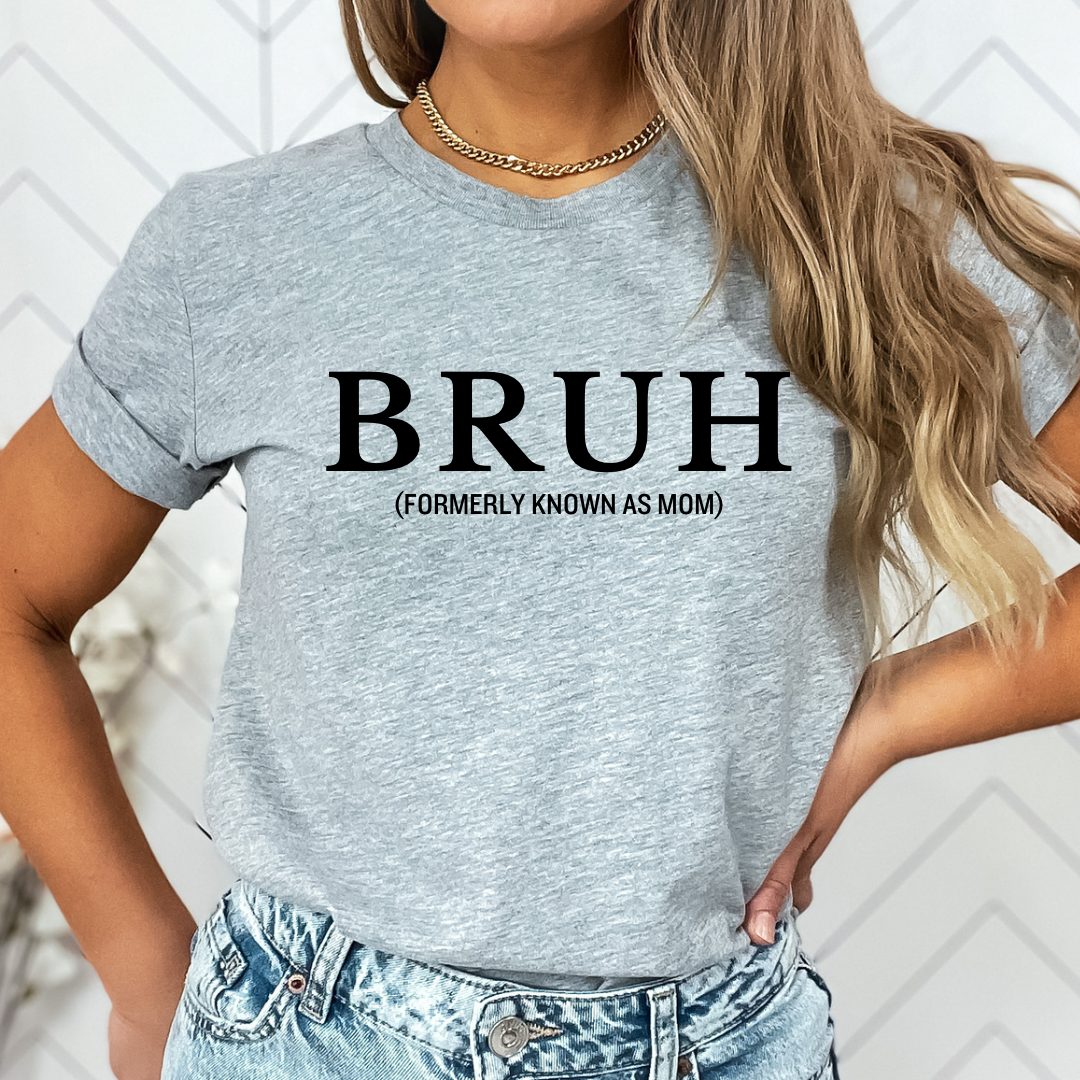 Formerly Known as Mom Bruhhh Graphic T-shirt and Sweatshirt