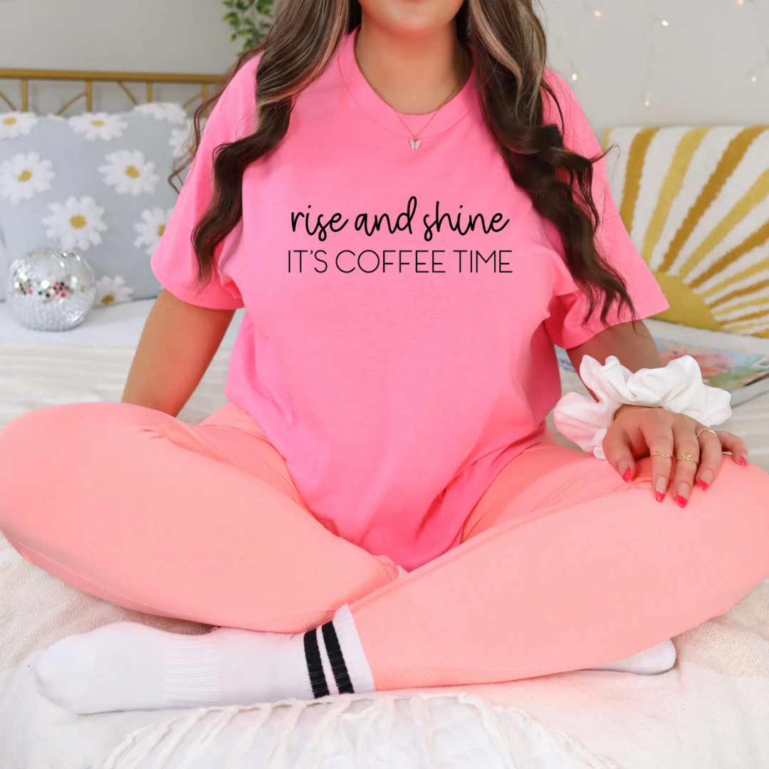 Rise and Shine Coffee Time Graphic T-shirt and Sweathshirt