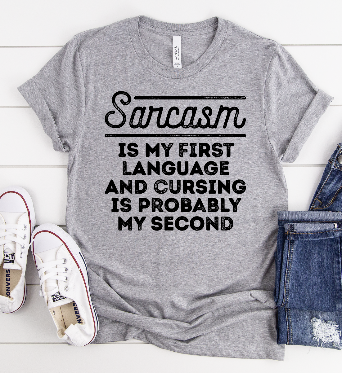 Sarcasm Is My First Language Graphic Tee