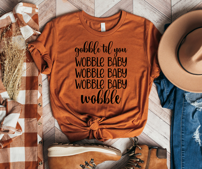 Gobble til You Wobble Graphic T-shirt - Southern Soul Collectives