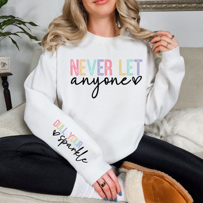 Never Let Anyone Graphic Sweatshirt in Two Colors Southern Soul Collectives