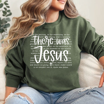 There Was Jesus Graphic Sweatshirt Southern Soul Collectives