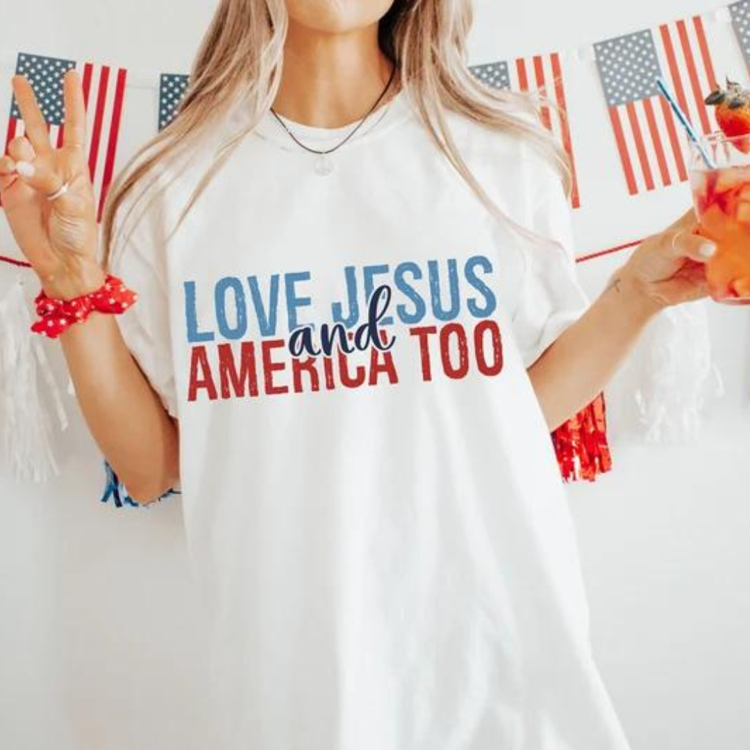 Love Jesus and America too Graphic T-shirt and Sweatshirt