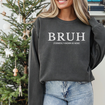 Formerly Known as Mom Bruhhh Graphic T-shirt and Sweatshirt - Southern Soul Collectives