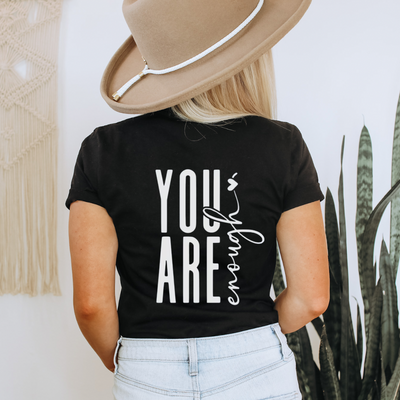 You Are Enough Graphic T-shirt and Sweatshirt - Southern Soul Collectives