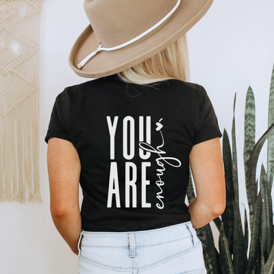 You Are Enough Graphic T-shirt and Sweatshirt