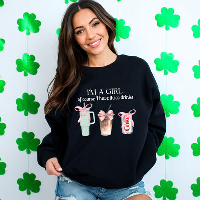 Im a Girl of Course I Have 3 Drinks Graphic T-shirt and Sweatshirt - Southern Soul Collectives