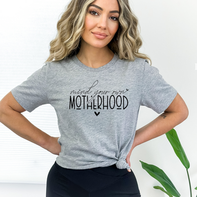 Mind Your Own Motherhood Graphic T-shirt - Southern Soul Collectives