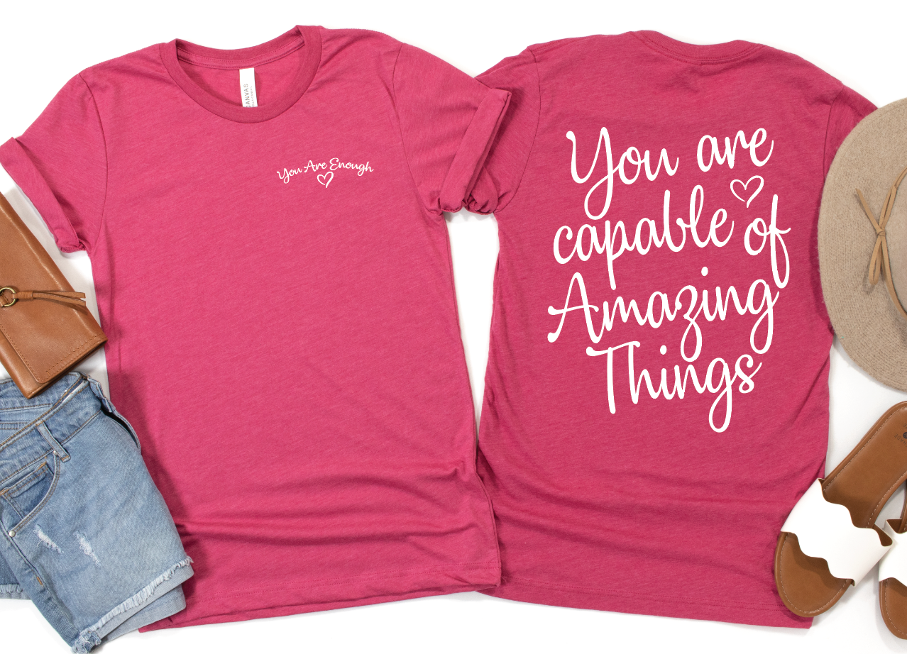 You Are Capable of Amazing Things Graphic Tee