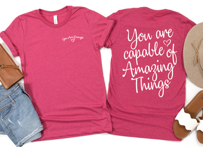 You Are Capable of Amazing Things Graphic Tee - Southern Soul Collectives
