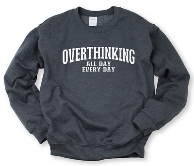 Overthinking All Day Every Day Graphic Tee - Southern Soul Collectives