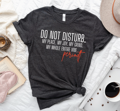 Do Not Disturb Graphic T-shirt - Southern Soul Collectives