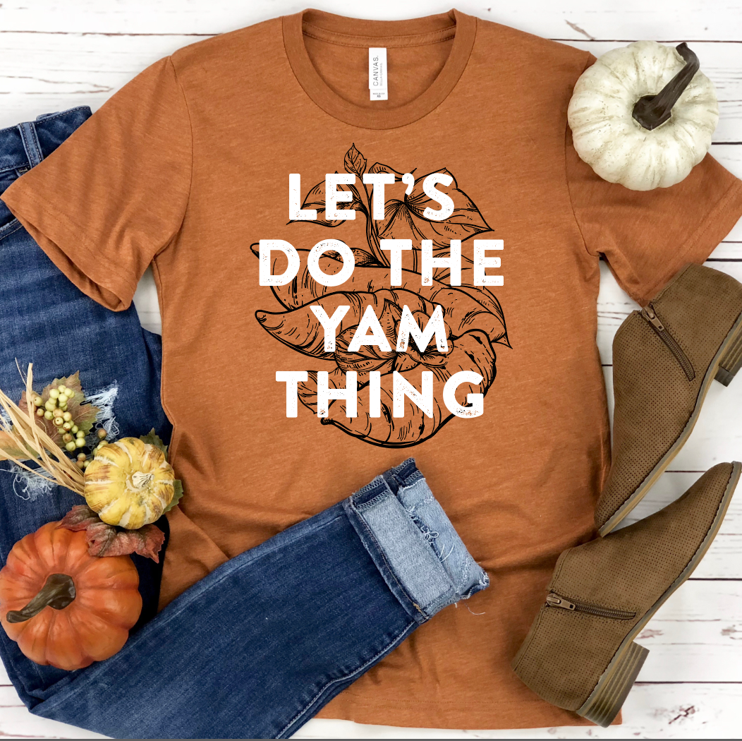 Let's Do The Yam Thing Graphic Tee Southern Soul Collectives 