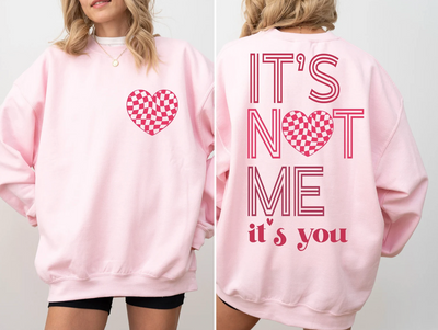 It's Not Me It's You Valentine Graphic Sweatshirt in Pink - Southern Soul Collectives