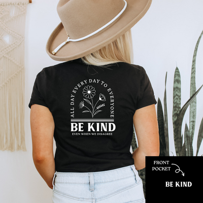 Be Kind All Day Everyday Even When We Disagree Graphic T-shirt and Sweatshirt - Southern Soul Collectives